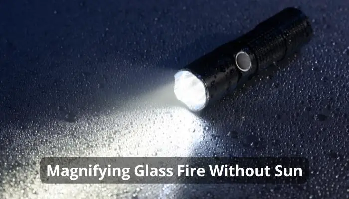 Magnifying Glass Fire Without Sun