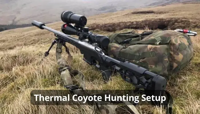 Thermal Coyote Hunting Setup