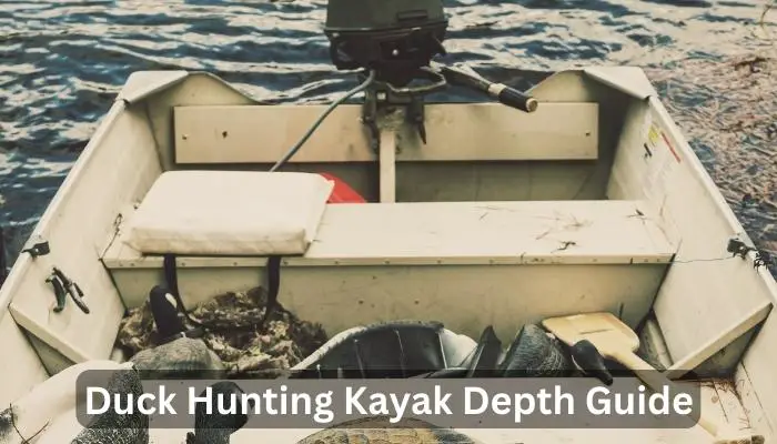 Duck Hunting Kayak Depth Guide